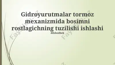 gidroyurutmalar tormoz mexanizmida bosim regulyatori — PPTX