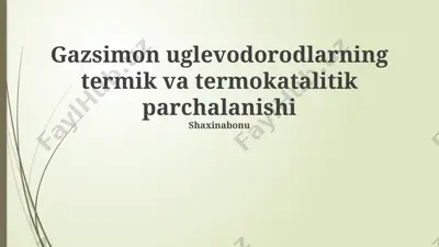 gazsimon uglevodorodlarning termik va termokatalitik parchalanishi — PPTX