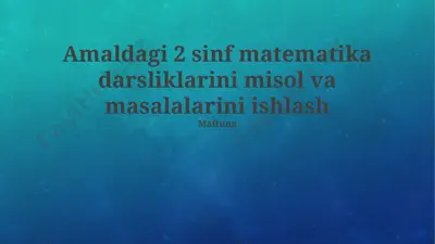 2-sinf matematika darsliklari misol va masalalari to‘plami — PPTX