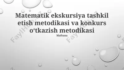 matematik ekskursiya tashkil etish metodikasi va konkurs oʻtkazish metodikasi — PPTX