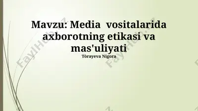 media vositalarida axborotning etikasi va mas'uliyati — PPTX
