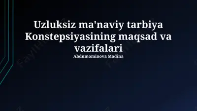 uzluksiz ma'naviy tarbiya konsepsiyasi — PPTX