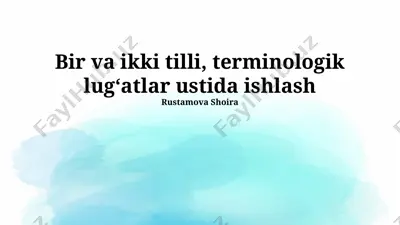 ikki tilli va terminologik lug‘atlar ustida ishlash — PPTX