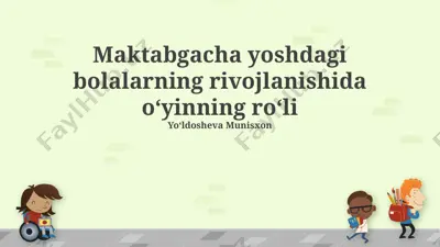 maktabgacha yoshdagi bolalarning rivojlanishida oʻyinning roʻli — PPTX