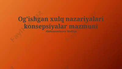 og'ishgan xulq nazariyalari konsepsiyalar mazmuni — PPTX