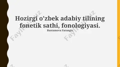 hozirgi o'zbek adabiy tilining fonetik sathi, fonologiyasi — PPTX