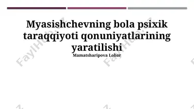 myasishchevning bola psixik taraqqiyoti qonuniyatlari — PPTX
