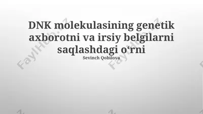 dnk molekulasining genetik axborotni va irsiy belgilarni saqlashdagi oʻrni — PPTX