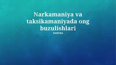 narkomaniya va taksikamaniyada ong buzulishlari — PPTX