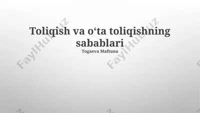 toliqish va o‘ta toliqishning sabablari — PPTX