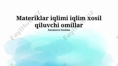 materiklar iqlimi va iqlimni shakillantiruvchi omillar — PPTX