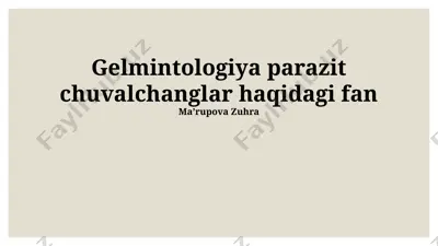 gelmintologiya parazit chuvalchanglar haqidagi fan — PPTX
