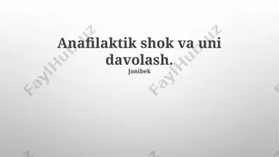 anafilaktik shok va uni davolash — PPTX