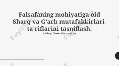 falsafaning mohiyatiga oid sharq va g’arb mutafakkirlari ta’riflarini tasniflash — PPTX