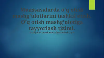 o'q otish mashg'ulotlarini tashkil etish va tayyorlash tizimi — PPTX