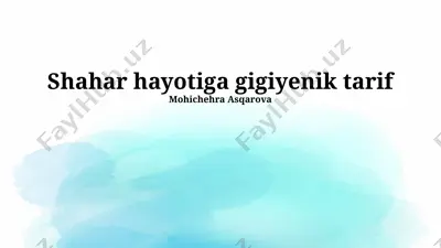 shahar hayotiga gigiyenik tarif — PPTX