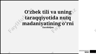 o'zbek tili va uning taraqqiyotida nutq madaniyatining o'rni — PPTX