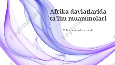 afrika davlatlarida ta'lim muammolari — PPTX
