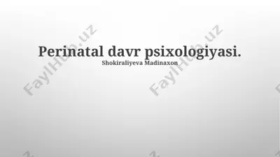 perinatal davr psixologiyasi — PPTX
