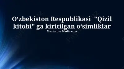 o'zbekiston respublikasi "qizil kitobi" ga kiritilgan oʻsimliklar — PPTX
