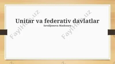 unitar va federativ davlatlar taqqoslanishi — PPTX