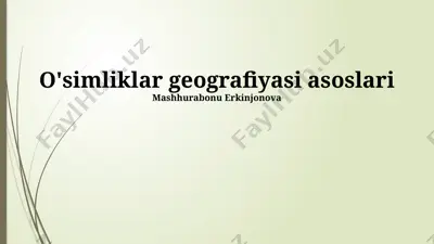 o'simliklar geografiyasi asoslari — PPTX
