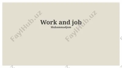 work and job: the psychology of work and job satisfaction — PPTX