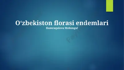 oʻzbekiston florasi endemlari — PPTX
