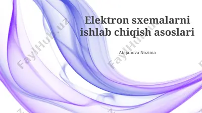 elektron sxemalarni ishlab chiqish asoslari — PPTX
