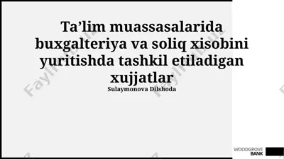 ta’lim muassasalarida buxgalteriya va soliq xisobini yuritishda tashkil etiladigan xujjatlar — PPTX