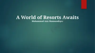 a world of resorts awaits — PPTX