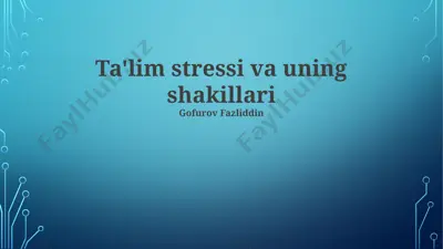 ta'lim stressi va uning shakillari — PPTX