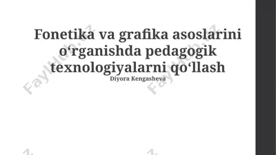fonetika va grafika asoslarini oʻrganishda pedagogik texnologiyalar — PPTX