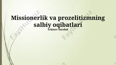 missionerlik va prozelitizmning salbiy oqibatlari — PPTX