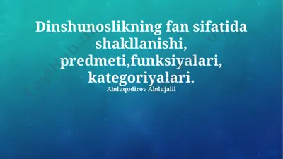 dinshunoslik faniga oid taqdimot — PPTX