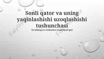 sonli qator va uning yaqinlashishi uzoqlashishi tushunchasi — PPTX