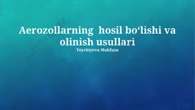 aerozollarning hosil bo‘lishi va olinish usullari — PPTX