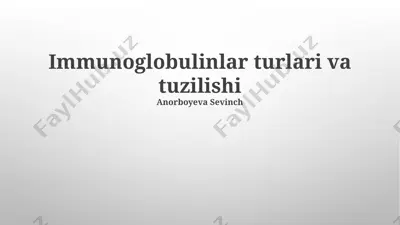 immunoglobulinlar turlari va tuzilishi — PPTX