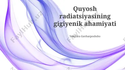 quyosh radiatsiyasining gigiyenik ahamiyati — PPTX