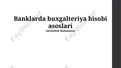 banklarda buxgalteriya hisobi asoslari — PPTX