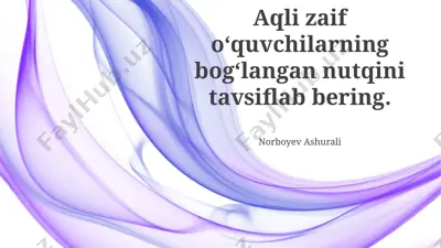 аqli zaif o‘quvchilarning bog‘langan nutqi — PPTX
