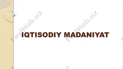 iqtisodiy madaniyat — PPTX