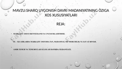 sharq uyğonish davri madaniyatining o‘ziga xos xususiyatlari — PPTX