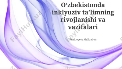 oʻzbekistonda inklyuziv taʼlimning rivojlanishi va vazifalari — PPTX