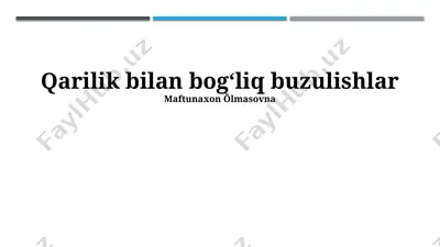 qarilik bilan bogʻliq buzulishlar — PPTX