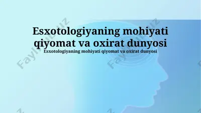 esxotologiyaning mohiyati: qiyomat va oxirat dunyosi — PPTX