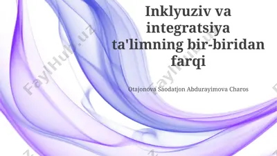 inklyuziv va integratsiya ta'limining farqlari — PPTX