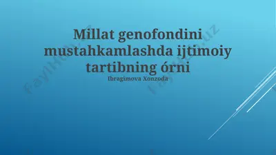 millat genofondini mustahkamlashda ijtimoiy tartibning o‘rni — PPTX