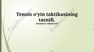 tennis o‘yin taktikasining tasnifi — PPTX