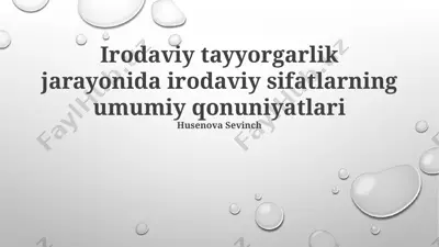 irodaviy tayyorgarlik jarayonida irodaviy sifatlarning umumiy qonuniyatlari — PPTX